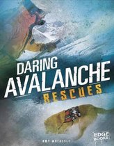 Daring Avalanche Rescues (Rescued!)