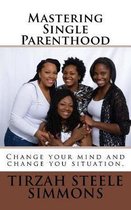 Mastering Single Parenthood
