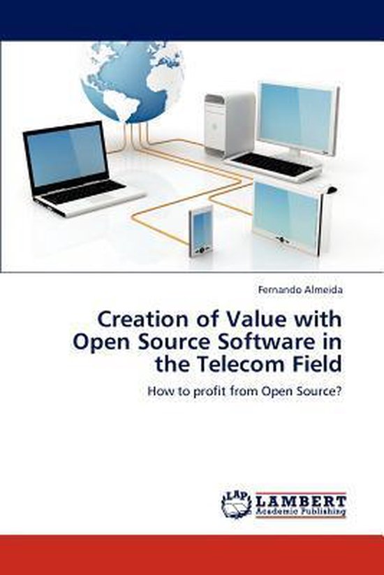 Creation of Value with Open Source Software in the Telecom Field