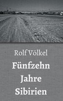 Funfzehn Jahre Sibirien