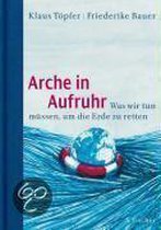 Arche in Aufruhr