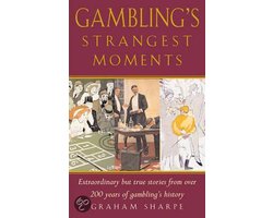 Gambling'S Strangest Moments