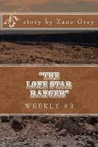 The Lone Star Ranger  Weekly #3