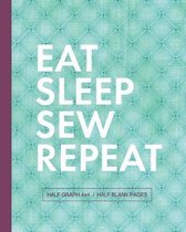 Eat Sleep Sew Repeat
