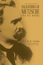 Valuations of Nietzsche and His Works