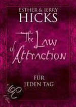 The Law of Attraction - für jeden Tag