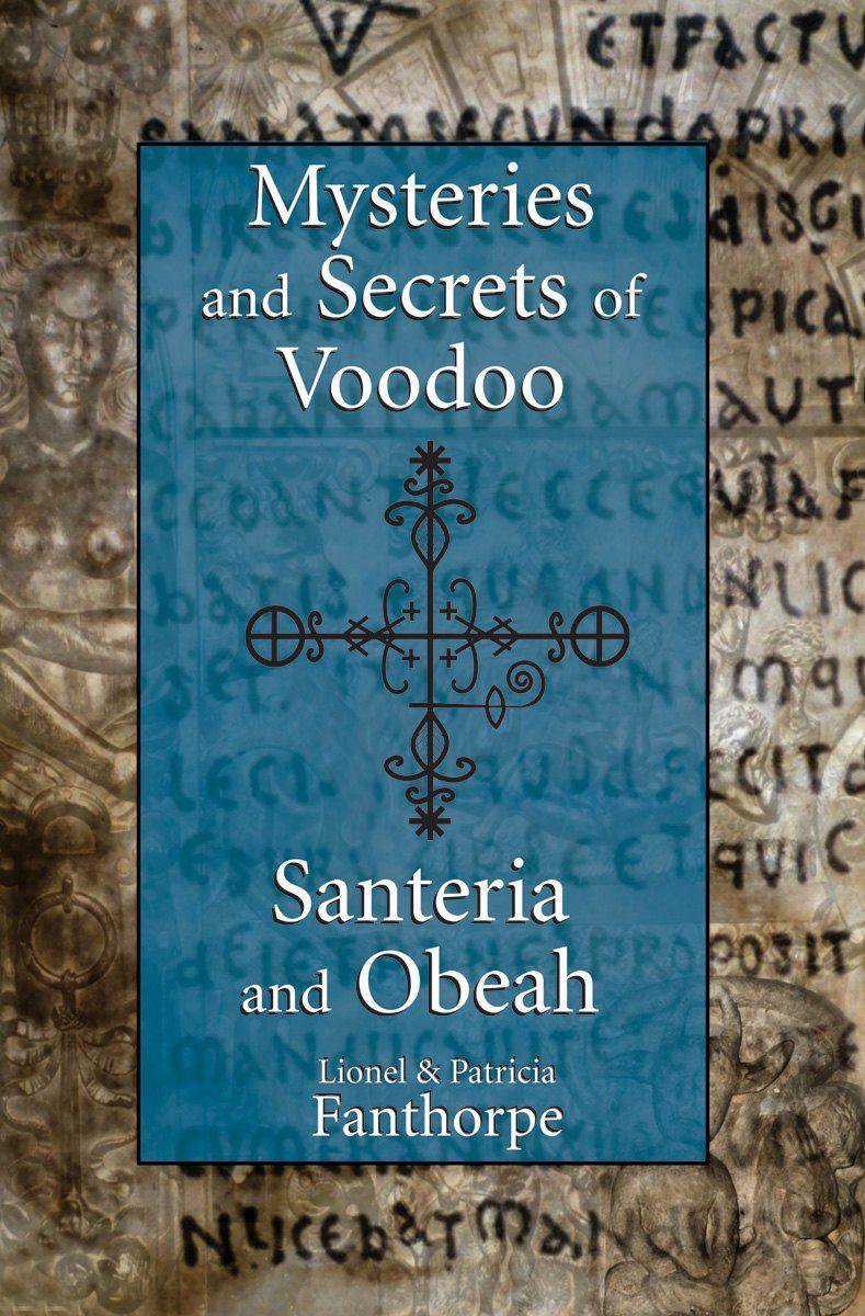 Mysteries and Secrets of Voodoo, Santeria, and Obeah - Lionel & Patricia Fanthorpe