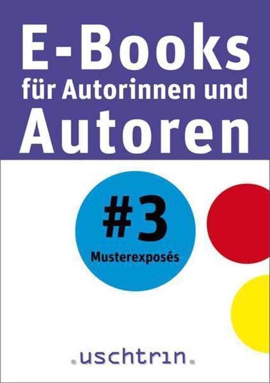 E-Books für Autorinnen und Autoren 3 - Musterexposés - cover