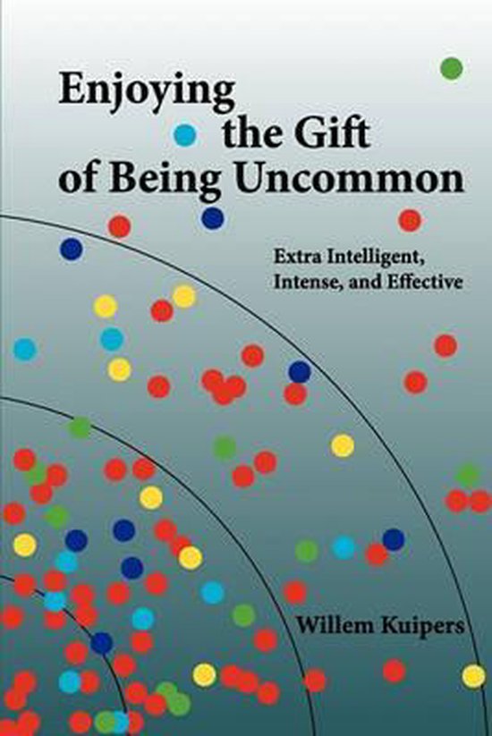 Enjoying the Gift of Being Uncommon