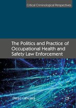 Critical Criminological Perspectives - The Politics and Practice of Occupational Health and Safety Law Enforcement