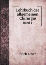 Lehrbuch der allgemeinen Chirurgie Band 2
