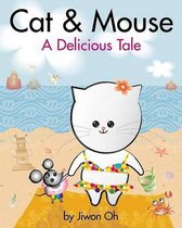 Cat and Mouse a Delcious Tale