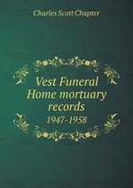 Vest Funeral Home mortuary records 1947-1958