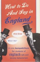 How to Do and Say in England