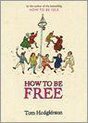 How to be Free