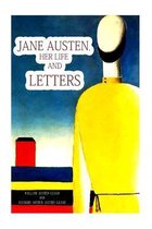 Jane Austen, Her Life and Letters