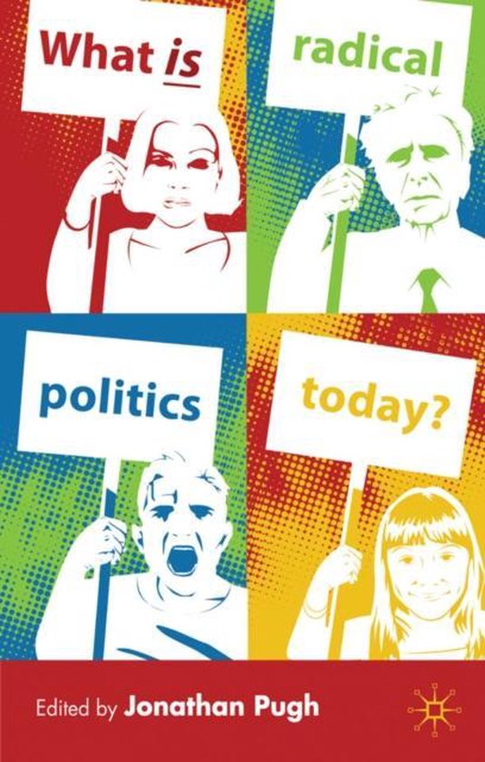 What Is Radical Politics Today? 9780230236264 Jonathan Pugh