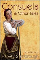 Short Story Collections - Consuela & Other Tales