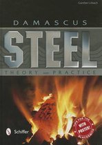 Damascus Steel Theory & Practice