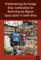 Samp Migration Policy- Problematizing the Foreign Shop