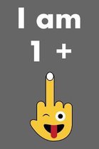 I Am 1 + 1