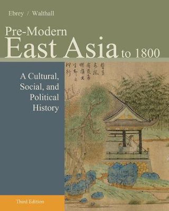 Boekhoes met de titel 'Pre-Modern East Asia to 1800', A Cultural, Social, and Political History, Third Edition. De cover bevat een schildering van een paviljoen met bomen en landschap.