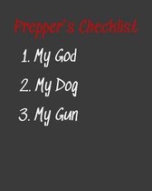 Prepper's Checklist 1. My God 2. My Dog 3. My Gun