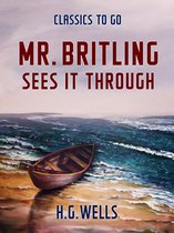 The World At War - Mr. Britling Sees It Through