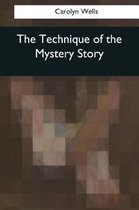 The Technique of the Mystery Story