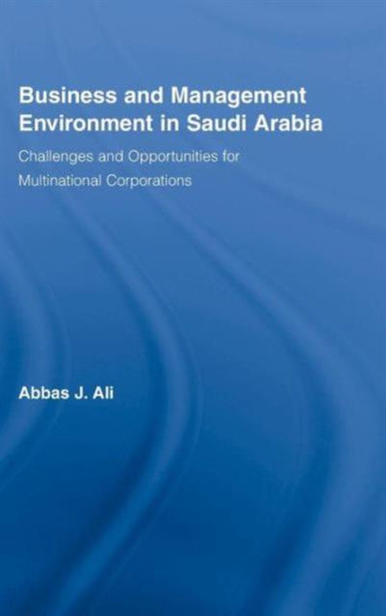 Business And Management Environment In Saudi Arabia - Abbas J. Ali