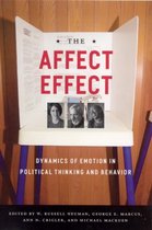 The Affect Effect - Dynamics of Emotion Political Thinking and Behavior