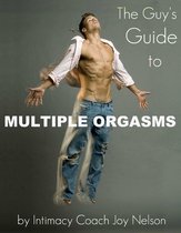 The Guy's Guide to Multiple Orgasms