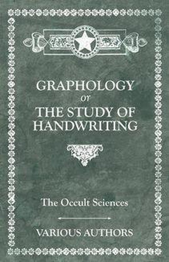 The Occult Sciences - Graphology or the Study of Handwriting