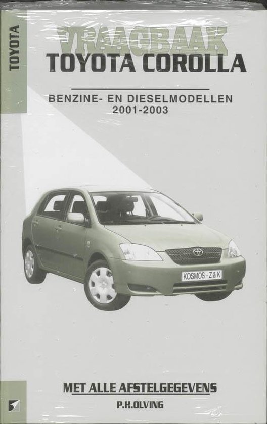 Autovraagbaken - Vraagbaak Toyota Corolla Benzine- en dieselmodellen 2001-2003