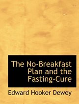 The No-Breakfast Plan and the Fasting-Cure