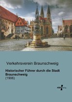 Historischer Führer durch die Stadt Braunschweig