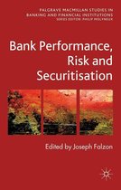 Palgrave Macmillan Studies in Banking and Financial Institutions - Bank Performance, Risk and Securitisation