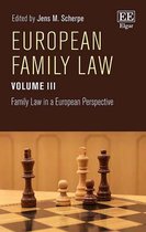 European Family Law Volume III – Family Law in a European Perspective
