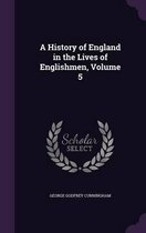 A History of England in the Lives of Englishmen, Volume 5