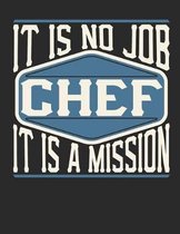 Chef - It Is No Job, It Is a Mission
