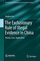 Masterpieces of Contemporary Jurisprudents in China - The Exclusionary Rule of Illegal Evidence in China