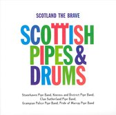 Scotland the Brave: Scottish Pipes & Drums