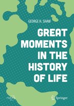 Springer Praxis Books - Great Moments in the History of Life