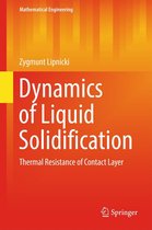 Mathematical Engineering - Dynamics of Liquid Solidification