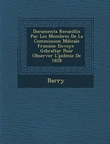 Documents Recueillis Par Les Membres de La Commission M Dicale Fran Aise Envoy E Gibraltar Pour Observer L' Pid Mie de 1828