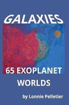 Galaxies - 65 Exoplanet Worlds