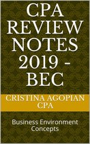 CPA Review Notes 2019 - BEC (Business Environment Concepts)