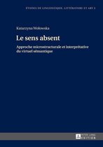 Etudes de linguistique, littérature et arts / Studi di Lingua, Letteratura e Arte 3 - Le sens absent