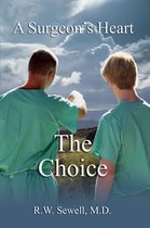 A Surgeon's Heart 4 - A Surgeon's Heart: The Choice