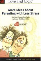 More Ideas About Parenting with Less Stress